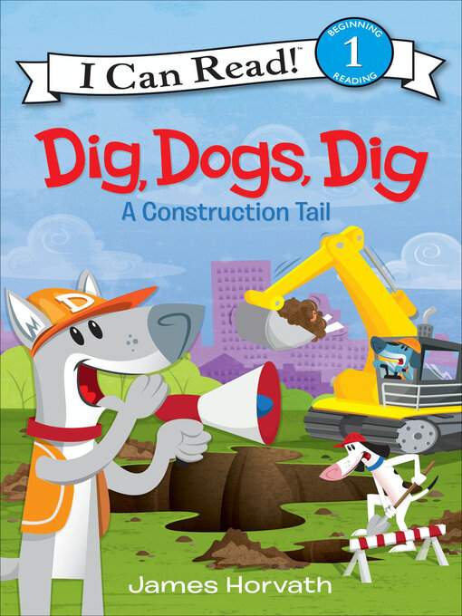 Title details for Dig, Dogs, Dig by James Horvath - Available